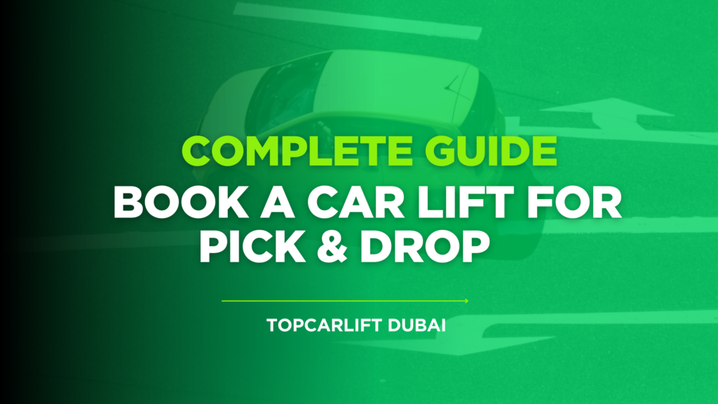 How to Book a Car Lift for Pick and Drop Service: Complete Guide