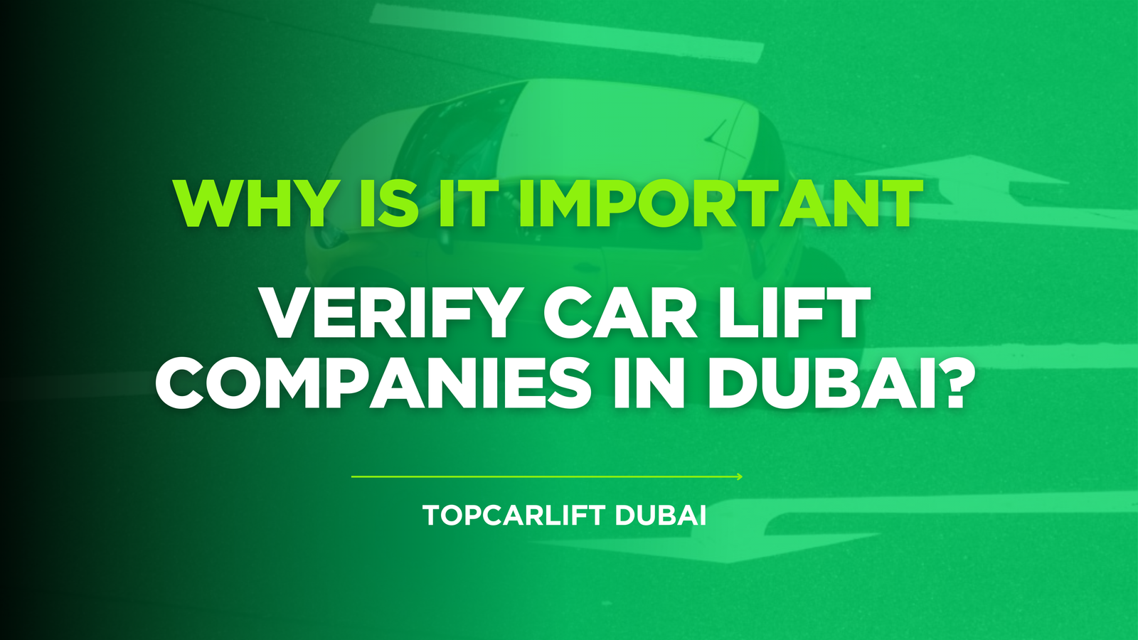 Why Is It Important Verify Car Lift Companies in Dubai?