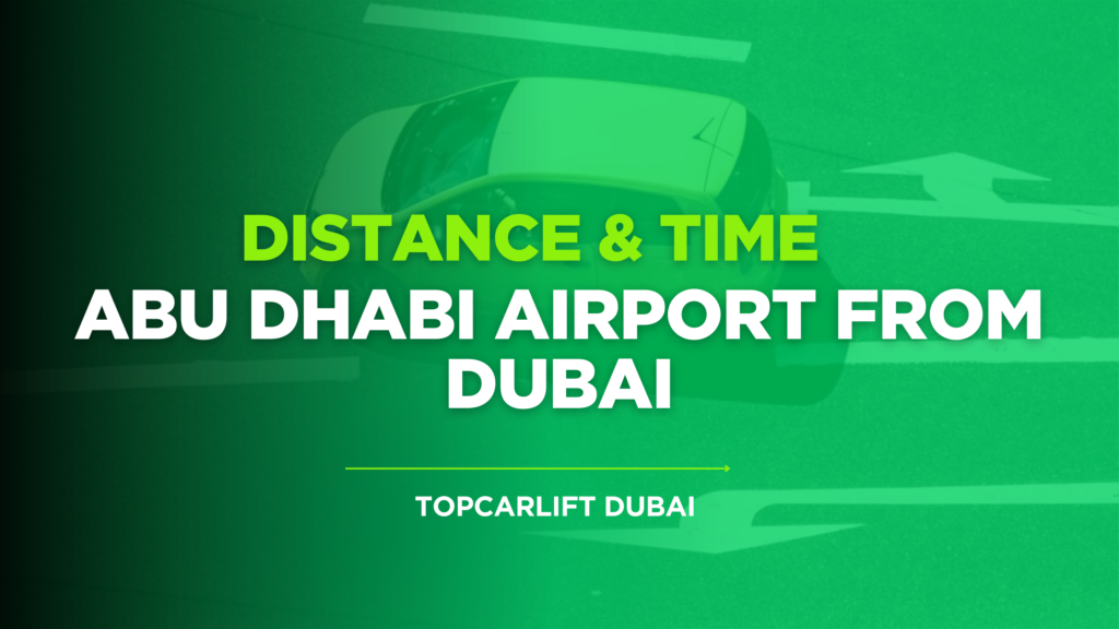 How Far Is Abu Dhabi Airport from Dubai? Distance & Time